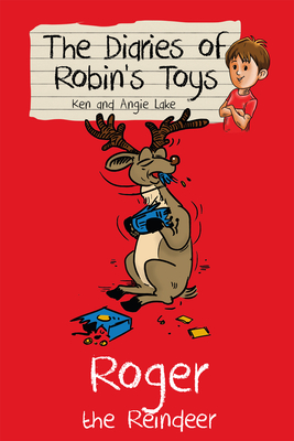 Roger the Reindeer (Diaries of Robin's Toys #10) Cover Image
