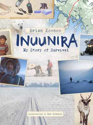 Inuunira: My Story of Survival By Brian Koonoo, Ben Shannon (Illustrator) Cover Image