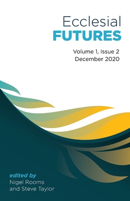 Ecclesial Futures: Volume 1, Issue 2: Volume 1, Issue 2 Cover Image