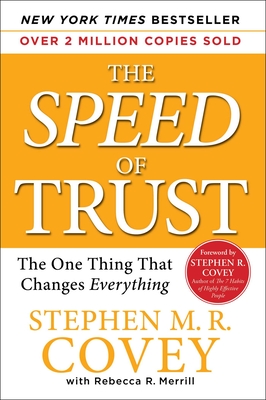 The SPEED of Trust: The One Thing that Changes Everything Cover Image