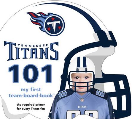 Tennessee Titans 101-Board (My First Team-Board-Book)