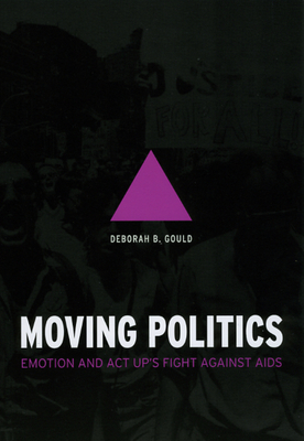 Moving Politics: Emotion and ACT UP's Fight against AIDS Cover Image