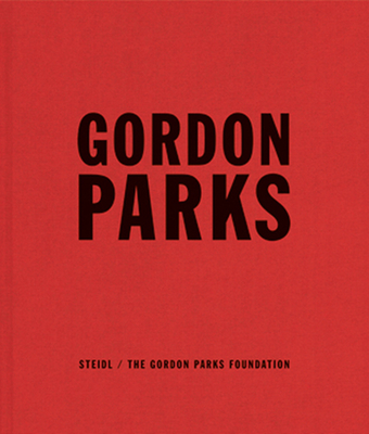 Gordon Parks: Collected Works By Gordon Parks (Photographer) Cover Image