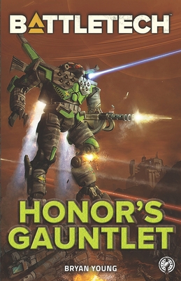 BattleTech: Honor's Gauntlet By Bryan Young Cover Image