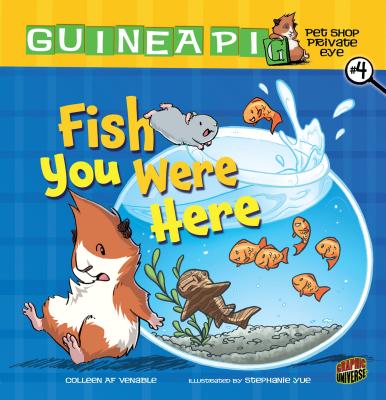 Fish You Were Here: Book 4 (Guinea Pig #4)