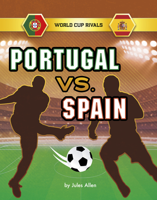 Portugal vs. Spain By Jules Allen Cover Image
