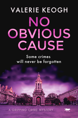 No Obvious Cause: A Gripping Crime Mystery (The Dublin Murder Mysteries) Cover Image