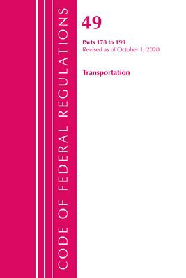 Code of Federal Regulations, Title 49 Transportation 178-199, Revised as of October 1, 2020 Cover Image