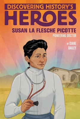 Susan La Flesche Picotte: Discovering History's Heroes (Jeter Publishing)