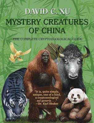 Mystery Creatures of China: The Complete Cryptozoological Guide Cover Image