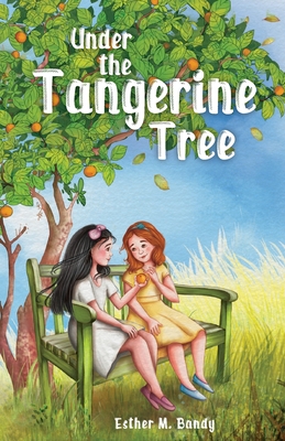 Under the Tangerine Tree By Esther M. Bandy Cover Image