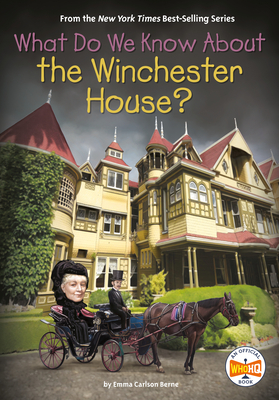 What Do We Know About the Winchester House? (What Do We Know About?) Cover Image