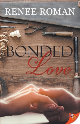Bonded Love By Renee Roman Cover Image