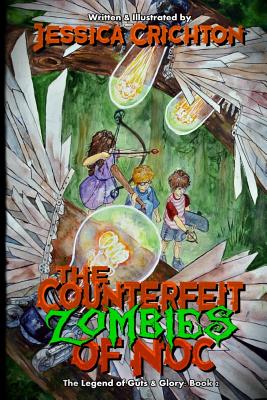 The Counterfeit Zombies of Noc: The Legend of Guts and Glory, Book 2