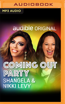 Coming Out Party By Nikki Levy, Nikki Levy (Read by), Shangela (Read by) Cover Image