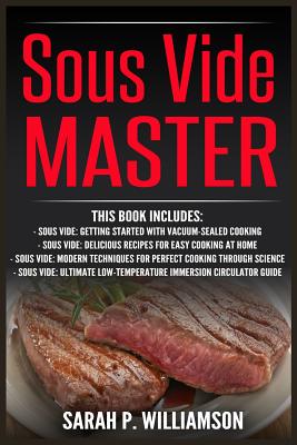 A Practical Guide to Sous-Vide Cooking