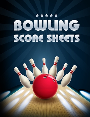 Bowling Score Sheet: Bowling Game Record Book - 118 Pages - Tenpin Breaking Ball Design Cover Image