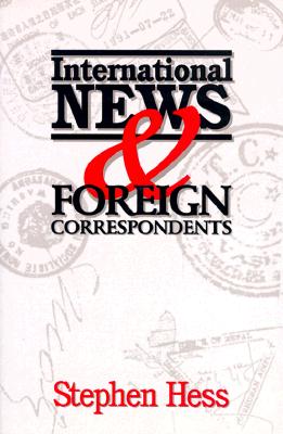 International News & Foreign Correspondents (Newswork #5)