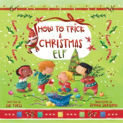 How to Trick a Christmas Elf (Magical Creatures and Crafts #3)