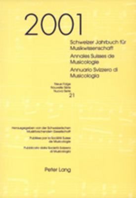 Schweizer Jahrbuch Fuer Musikwissenschaft- Annales Suisses de Musicologie- Annuario Svizzero Di Musicologia: Neue Folge / Nouvelle Série / Nuova Serie By Christoph Ballmer (Editor), Schweiz Musikforschende Gesellschaft (Editor) Cover Image
