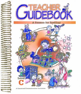 A Reason for Spelling: Teacher Guidebook Level C Cover Image
