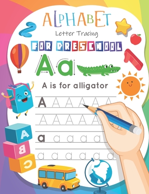Alphabet Letters Tracing: Letter Tracing Book For Preschoolers