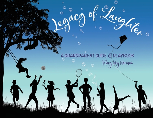 Legacy of Laughter By Mary Kay Morrison Cover Image