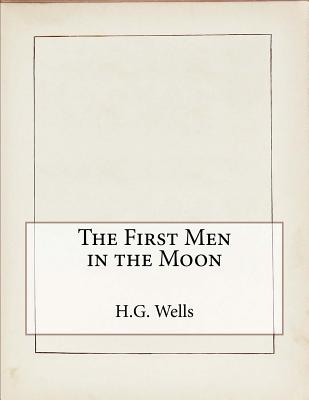 The First Men in the Moon