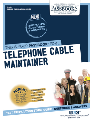 Telephone Cable Maintainer (C-830): Passbooks Study Guide (Career Examination Series #830) By National Learning Corporation Cover Image