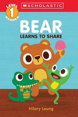 Bear Learns to Share (Scholastic Reader, Level 1): A First Feelings Reader cover