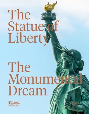 The Statue of Liberty: The Monumental Dream Cover Image