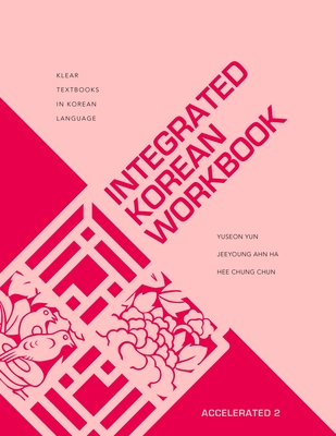 Integrated Korean Workbook: Accelerated 2 (Klear Textbooks in Korean Language #43) Cover Image