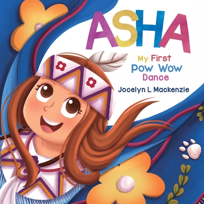 ASHA My First Pow Wow Dance Cover Image