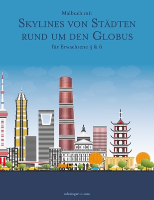 Malbuch mit Skylines von Städten rund um den Globus für Erwachsene 5 & 6