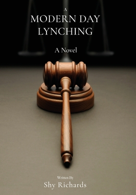 A Modern Day Lynching By Shy Richards Cover Image