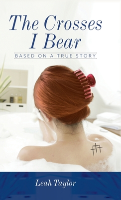 The Crosses I Bear: Based on a True Story Cover Image