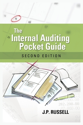 The Internal Auditing Pocket Guide: Preparing, Performing, Reporting and Follow-up Cover Image