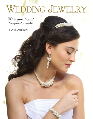 Wedding Jewelry: 30 Inspirational Designs to Make Cover Image