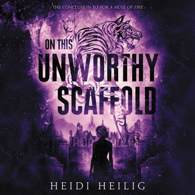On This Unworthy Scaffold Lib/E By Heidi Heilig, Emily Woo Zeller (Read by) Cover Image