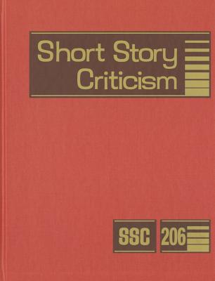 Short Story Criticism, Volume 206: Excerpts from Criticism of the Works of Short Fiction Writers Cover Image