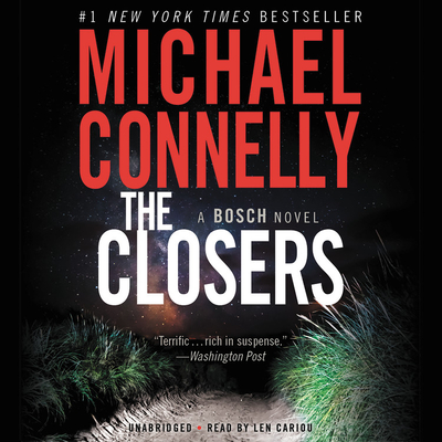 The Closers (Harry Bosch #11) By Michael Connelly, Len Cariou (Read by) Cover Image