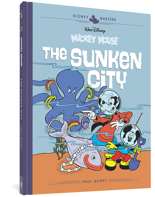 Walt Disney's Mickey Mouse: The Sunken City: Disney Masters Vol. 13 (The Disney Masters Collection)