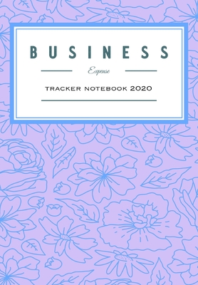 Business Expense Tracker Notebook 2020: Business Budget Finance Organizer Ledger for Entrepreneurs - Purple & Blue Cover Image