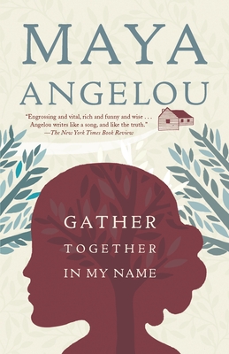 Gather Together in My Name By Maya Angelou Cover Image