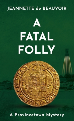 A Fatal Folly: A Provincetown Mystery (Sydney Riley #5)