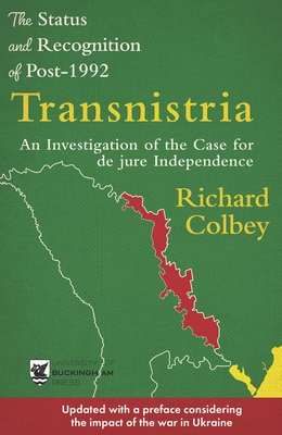 The Status and Recognition of Post-1992 Transnistria: An Investigation of the Case for de Jure Independence Cover Image