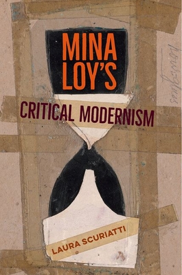 Mina Loy's Critical Modernism By Laura Scuriatti Cover Image