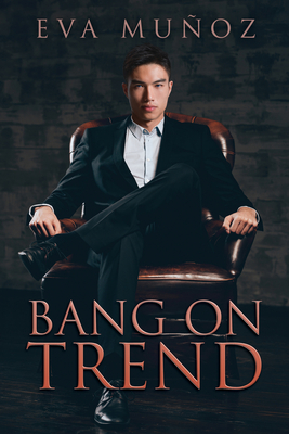 Bang On Trend (Moda Nostra #1) By Eva Muñoz Cover Image