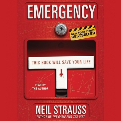 Emergency Lib/E: This Book Will Save Your Life By Neil Strauss, Neil Strauss (Read by) Cover Image