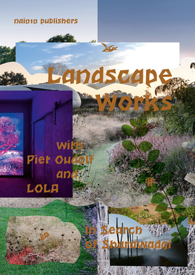 Landscape Works with Piet Oudolf and Lola: In Search of Sharawadgi Cover Image
